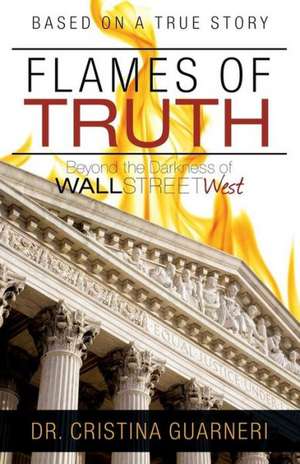 Flames of Truth de Cristina Guarneri