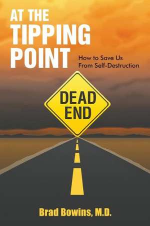 At the Tipping Point de M. D. Brad Bowins