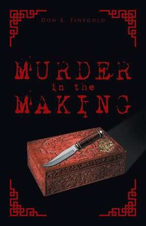 Murder in the Making de Don E. Finegold