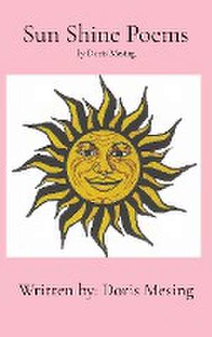 Sun Shine Poems de Doris Leona Mesing