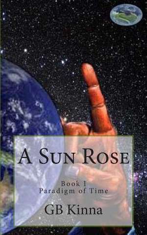 A Sun Rose de G. B. Kinna