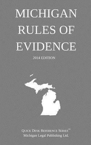 Michigan Rules of Evidence de Michigan Legal Publishing Ltd