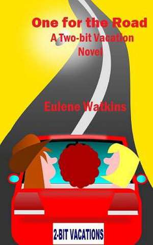 One for the Road de Eulene Watkins