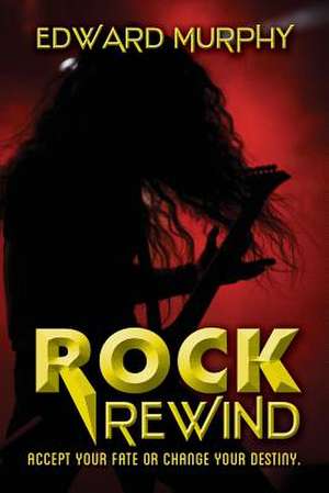 Rock Rewind de Edward Murphy