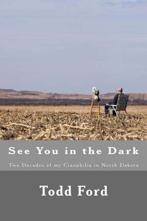 See You in the Dark de Todd Ford