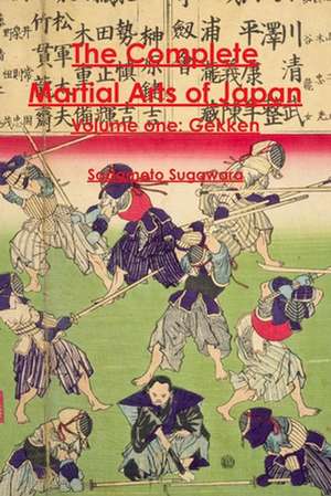 The Complete Martial Arts of Japan Volume One de Sadamoto Sugawara