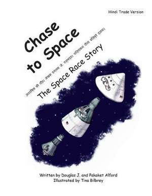 Chase to Space - Hindi Trade Verson de Douglas J. Alford