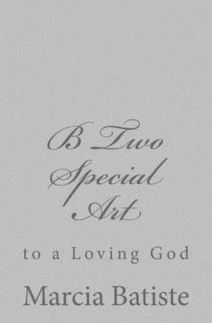 B Two Special Art de Wilson, Marcia Batiste Smith