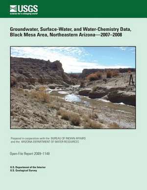 Groundwater, Surface-Water, and Water- Chemistry Data, Black Mesa Area, Northeastern Arizona?2007?2008 de U. S. Department of the Interior