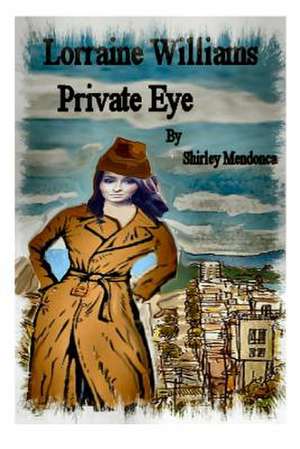 Lorraine Willliams, Private Eye de Shirley Mendonca