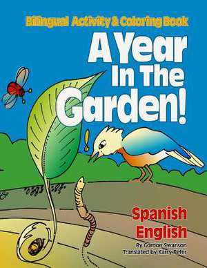 A Year in the Garden! Spanish - English de Gordon Swanson