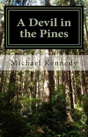 A Devil in the Pines de Michael Kennedy