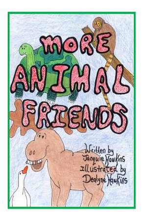 More Animal Friends de Jacquie Lynne Hawkins