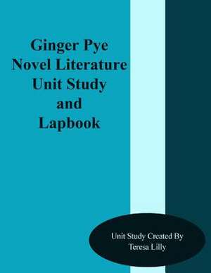 Ginger Pye Novel Literature Unit Study and Lapbook de Teresa Ives Lilly