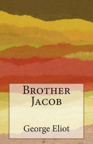 Brother Jacob de George Eliot