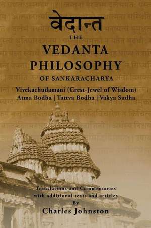 The Vedanta Philosophy of Sankaracharya de Charles Johnston