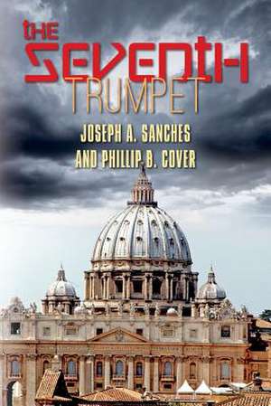 The Seventh Trumpet de Joseph A. Sanches