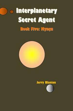 Interplanetary Secret Agent de Jerry C. Blanton