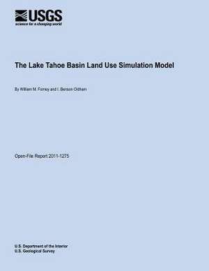 The Lake Tahoe Basin Land Use Simulation Model de U. S. Department of the Interior