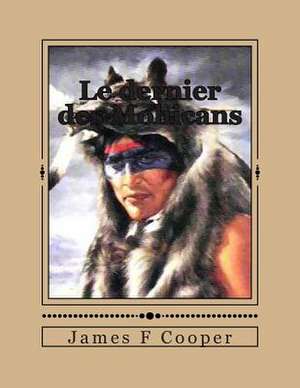 Le Dernier Des Mohicans de M. James Fenimore Cooper