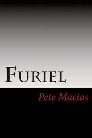 Furiel de Pete Macias