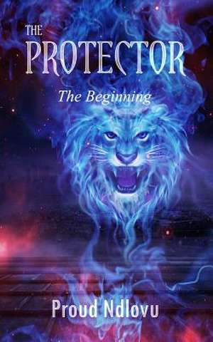 The Protector de Proud Ndlovu