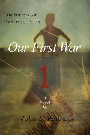 Our First War de Parsons, John L.