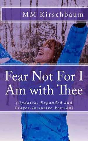 Fear Not for I Am with Thee de M. M. Kirschbaum