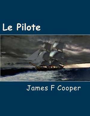 Le Pilote de M. James Fenimore Cooper