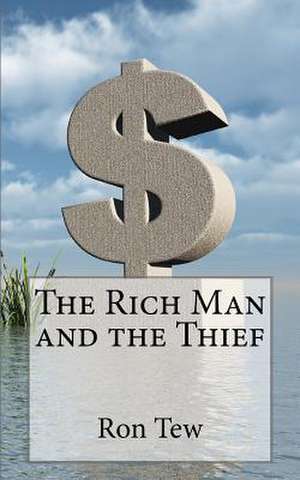 The Rich Man and the Thief de Ron Tew