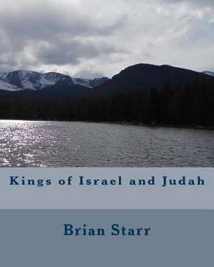 Kings of Israel and Judah de Starr, MR Brian Daniel