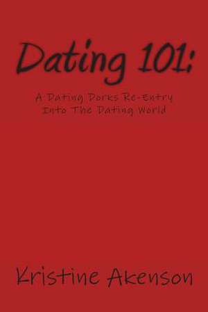 Dating 101 de Kristine Akenson