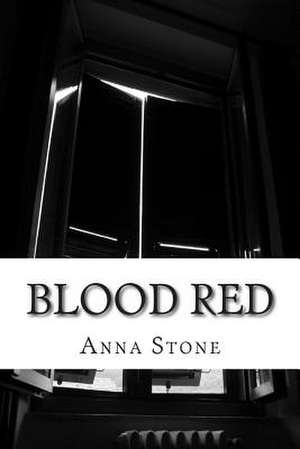 Blood Red de Anna Stone