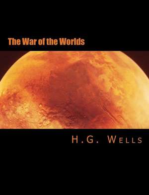 The War of the Worlds [Large Print Edition] de H. G. Wells