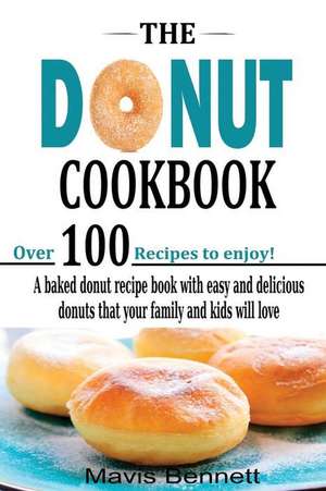 The Donut Cookbook de Mavis Bennett