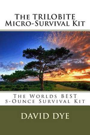 The Trilobite Micro-Survival Kit de David Dye