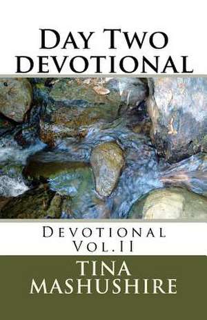 Day Two Devotional de Tina Mashushire