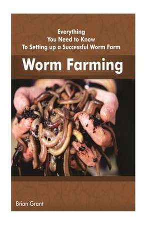 Worm Farming de Brian Grant