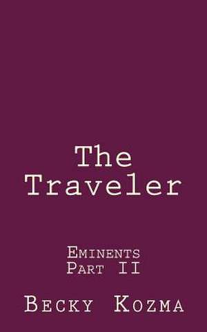 The Traveler de Becky Kozma