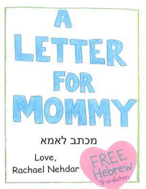 A Letter for Mommy de Rachael Nehdar