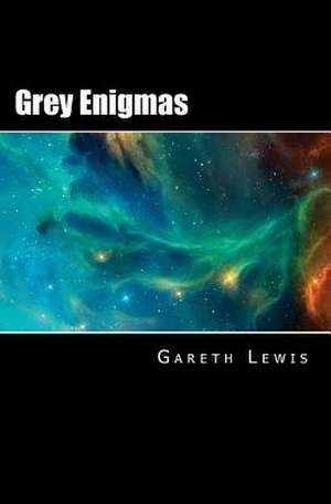 Grey Enigmas de Gareth Lewis