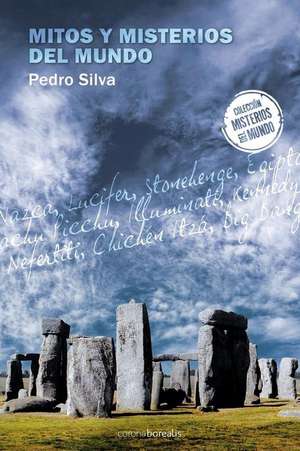 Mitos y Misterios del Mundo de Pedro Silva