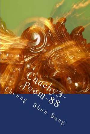 Cauchy3-Poem-88 de Sang, MR Cheung Shun