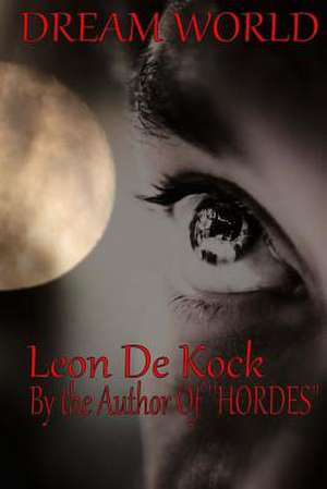 Dream World de MR Leon De Kock