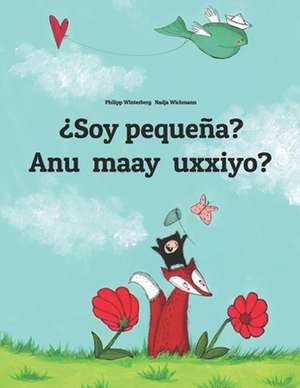 Soy Pequena? Anu Maay Uxxiyo? de Philipp Winterberg