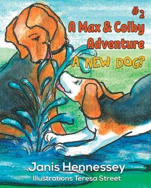 A New Dog? de Janis Hennessey