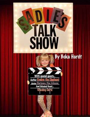 Sadie's Talk Show de Beka Hardt