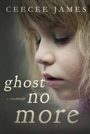 Ghost No More de Ceecee James