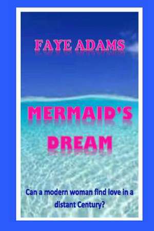 Mermaid's Dream de Faye Adams