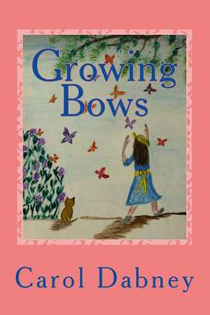 Growing Bows de Carol Dabney